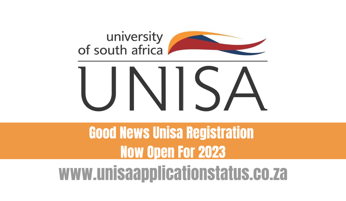 Good News Unisa Registration Now Open For 2023