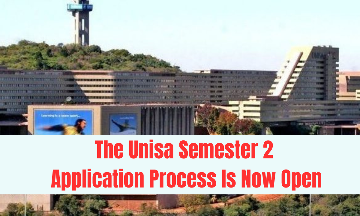 The Unisa Semester 2 Application Process Is Now Open