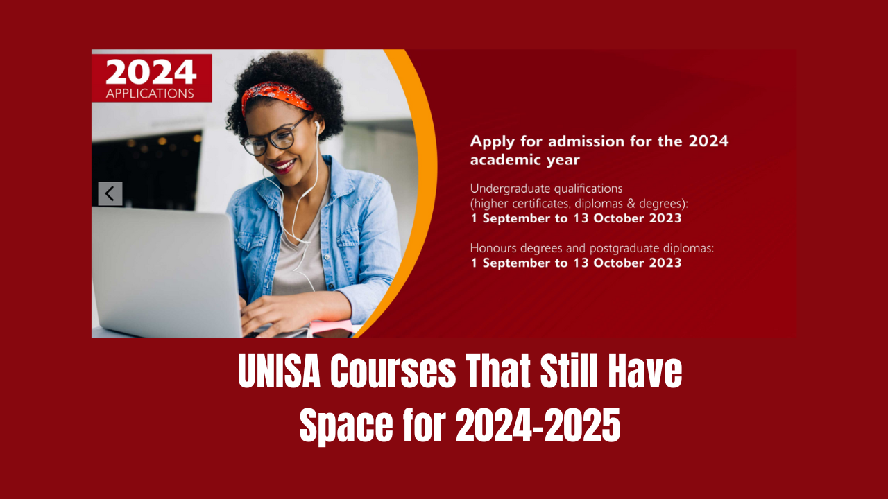 UNISA Courses That Still Have Space for 2024-2025