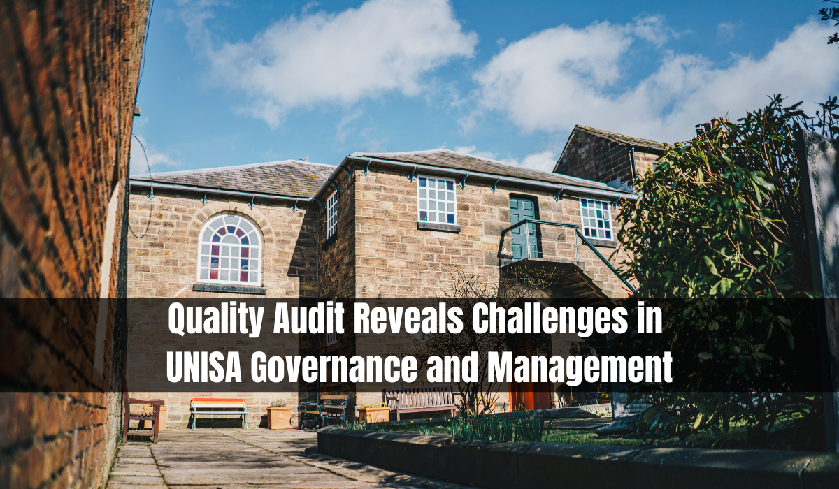 Quality Audit Reveals Challenges in UNISA Governance and Management