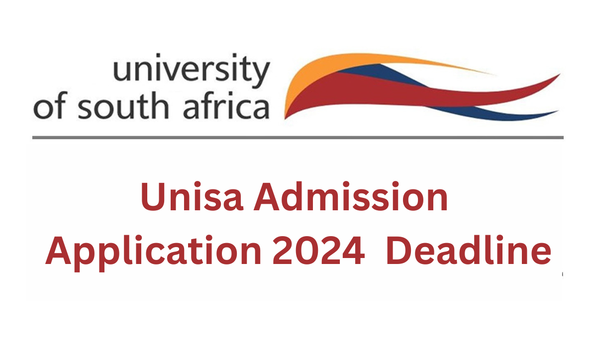 Unisa Admission Application 2024 Deadline