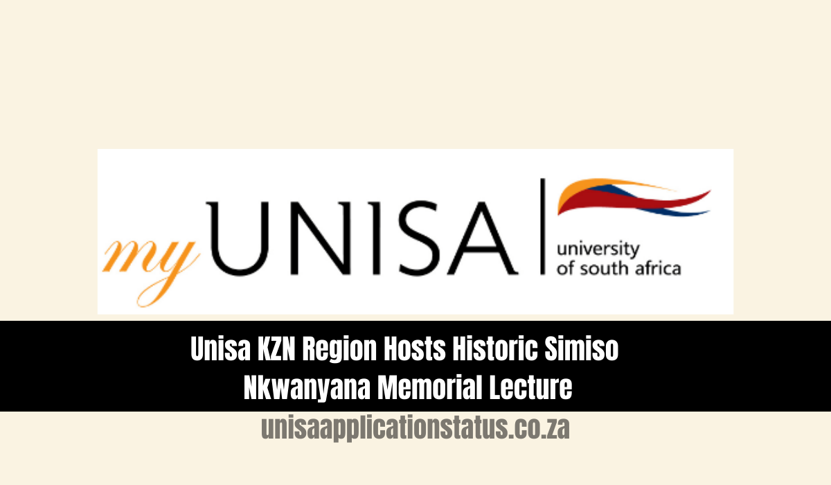 Unisa KZN Region Hosts Historic Simiso Nkwanyana Memorial Lecture