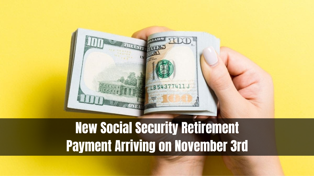 New Social Security Retirement Payment Arriving on November 3rd