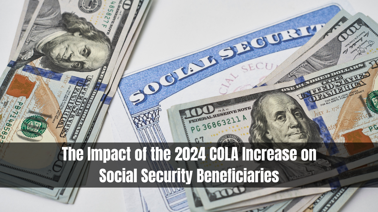 The Impact of the 2024 COLA Increase on Social Security Beneficiaries