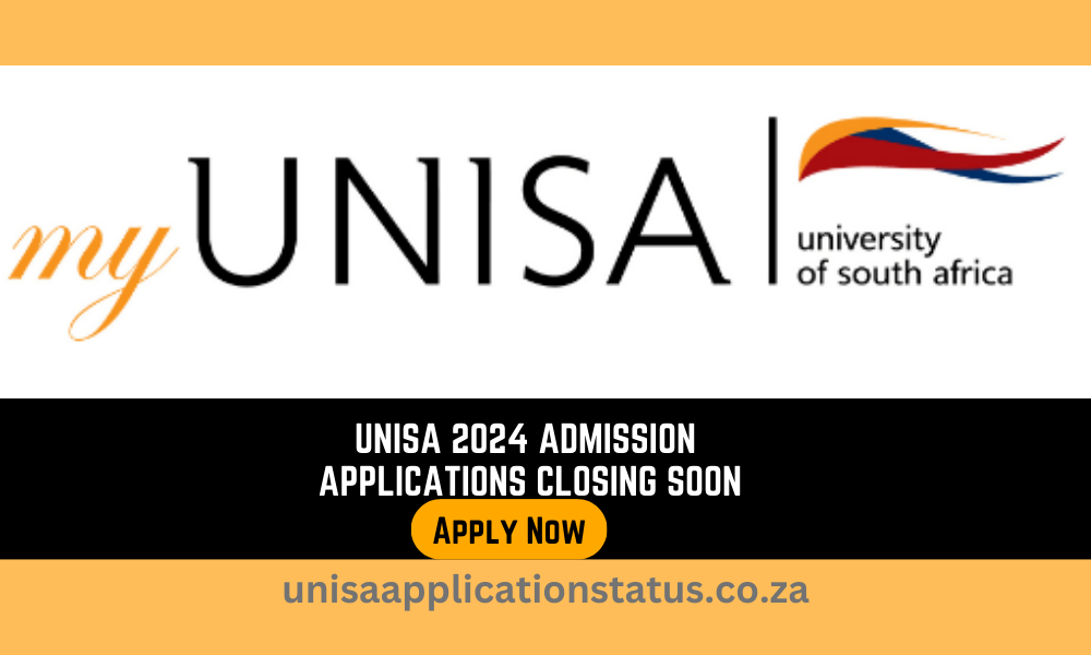 Unisa 2024 Admission Applications Closing Soon – Apply Now!