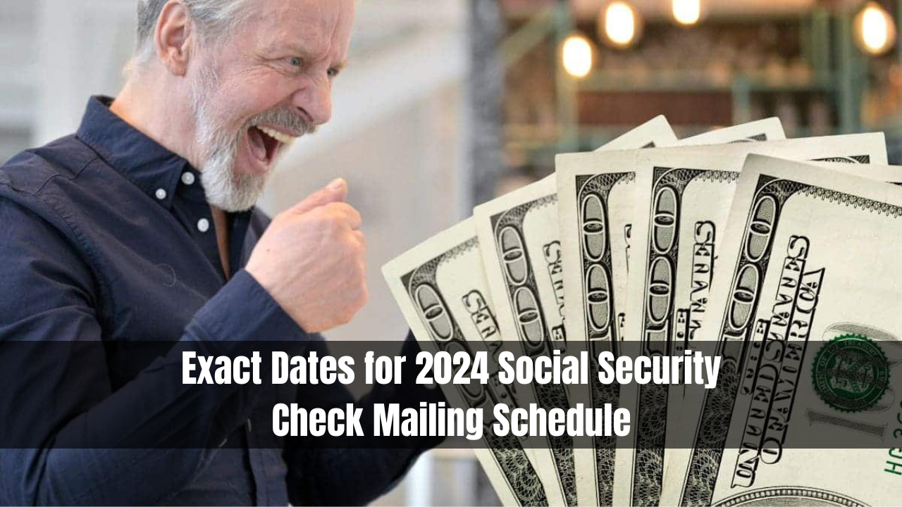 Exact Dates for 2024 Social Security Check Mailing Schedule