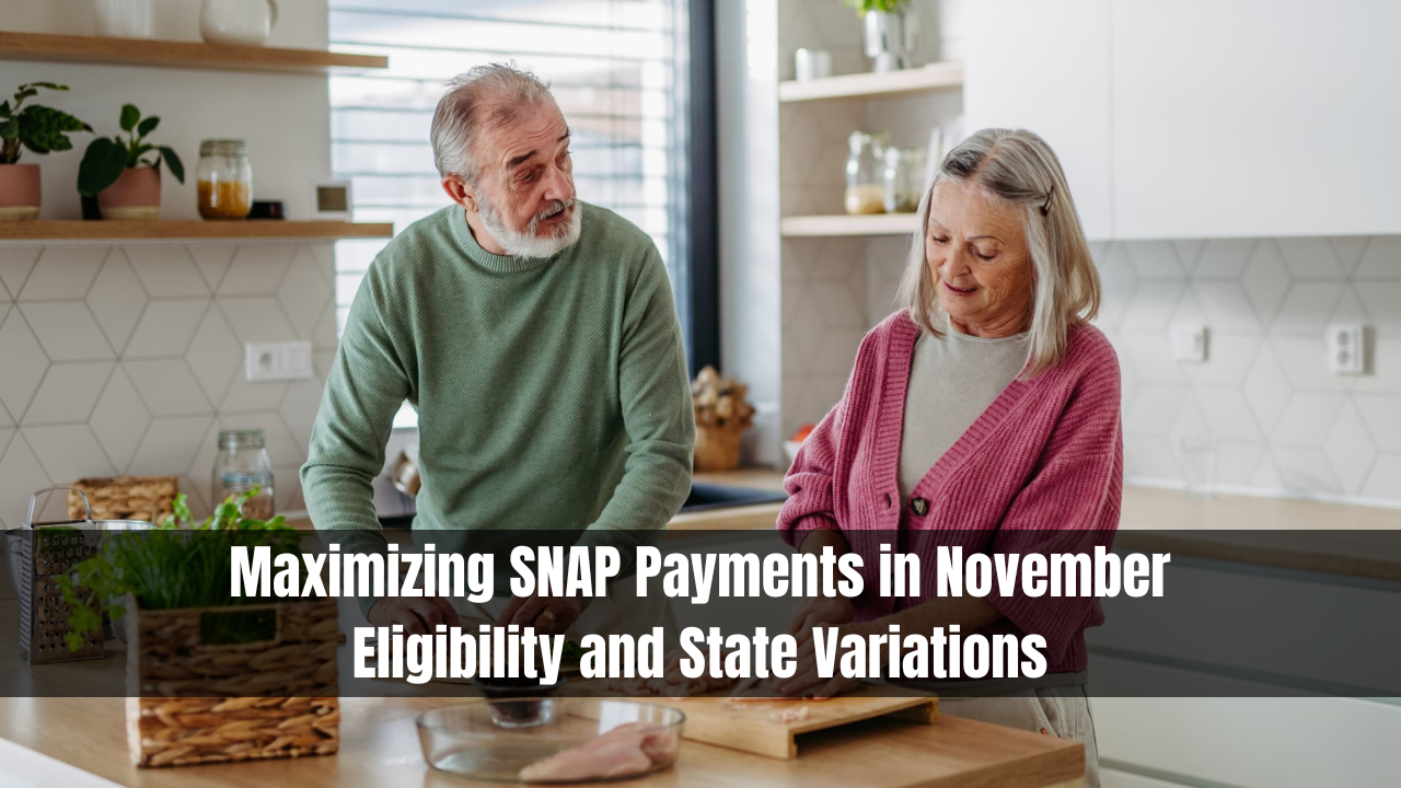 Maximizing SNAP Payments in November: Eligibility and State Variations