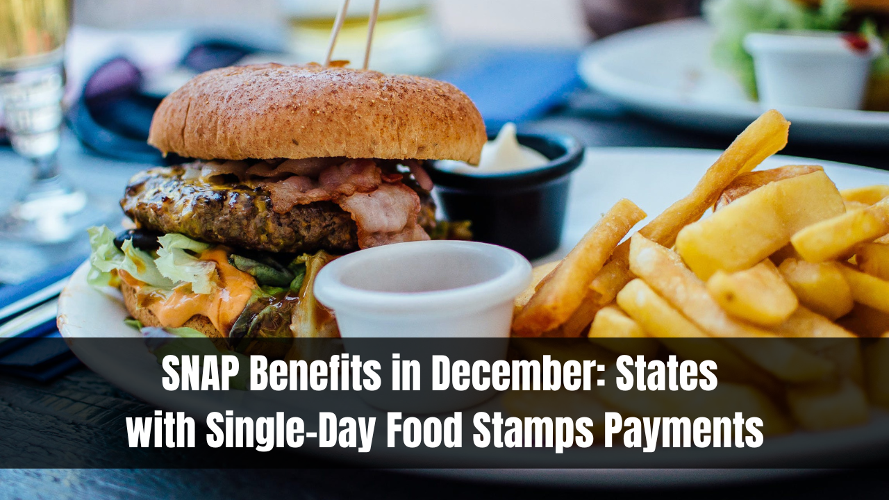 SNAP Benefits in December: States with Single-Day Food Stamps Payments