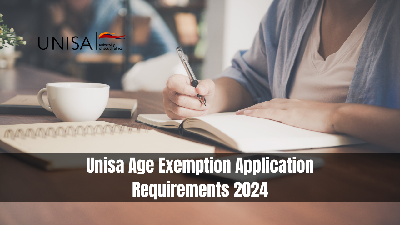 Unisa Age Exemption Application Requirements 2024