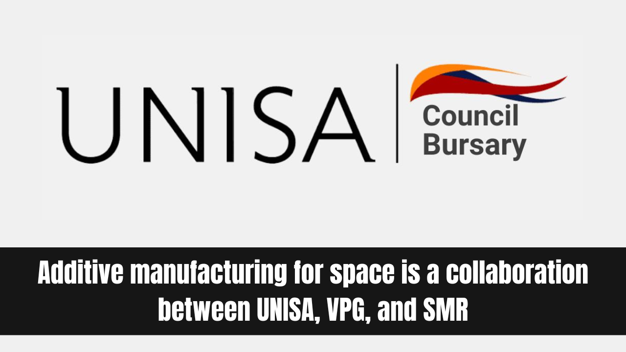 Additive manufacturing for space is a collaboration between UNISA, VPG, and SMR