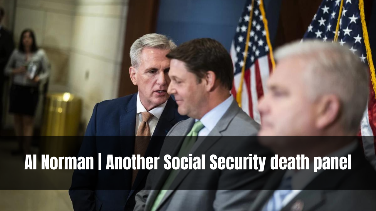 Al Norman | Another Social Security death panel