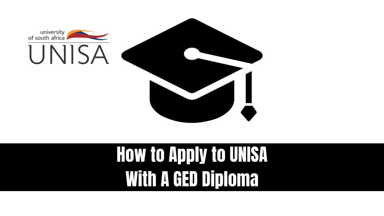 How to Apply to UNISA With A GED Diploma