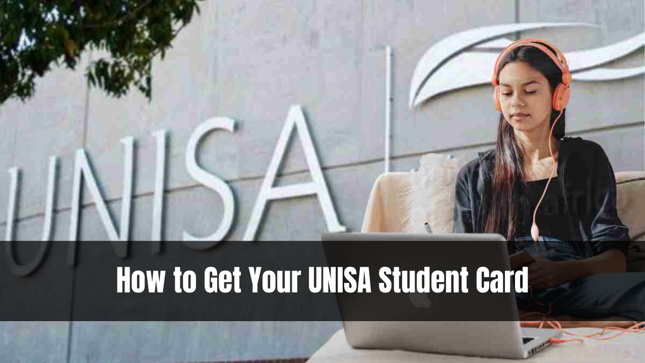 How to Get Your UNISA Student Card