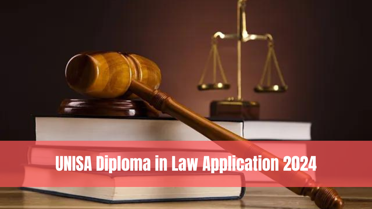 UNISA Diploma in Law Application 2024