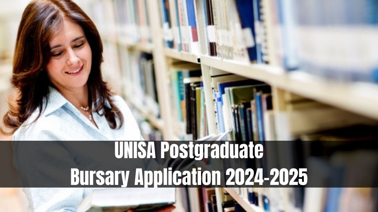 UNISA Postgraduate Bursary Application 2024-2025