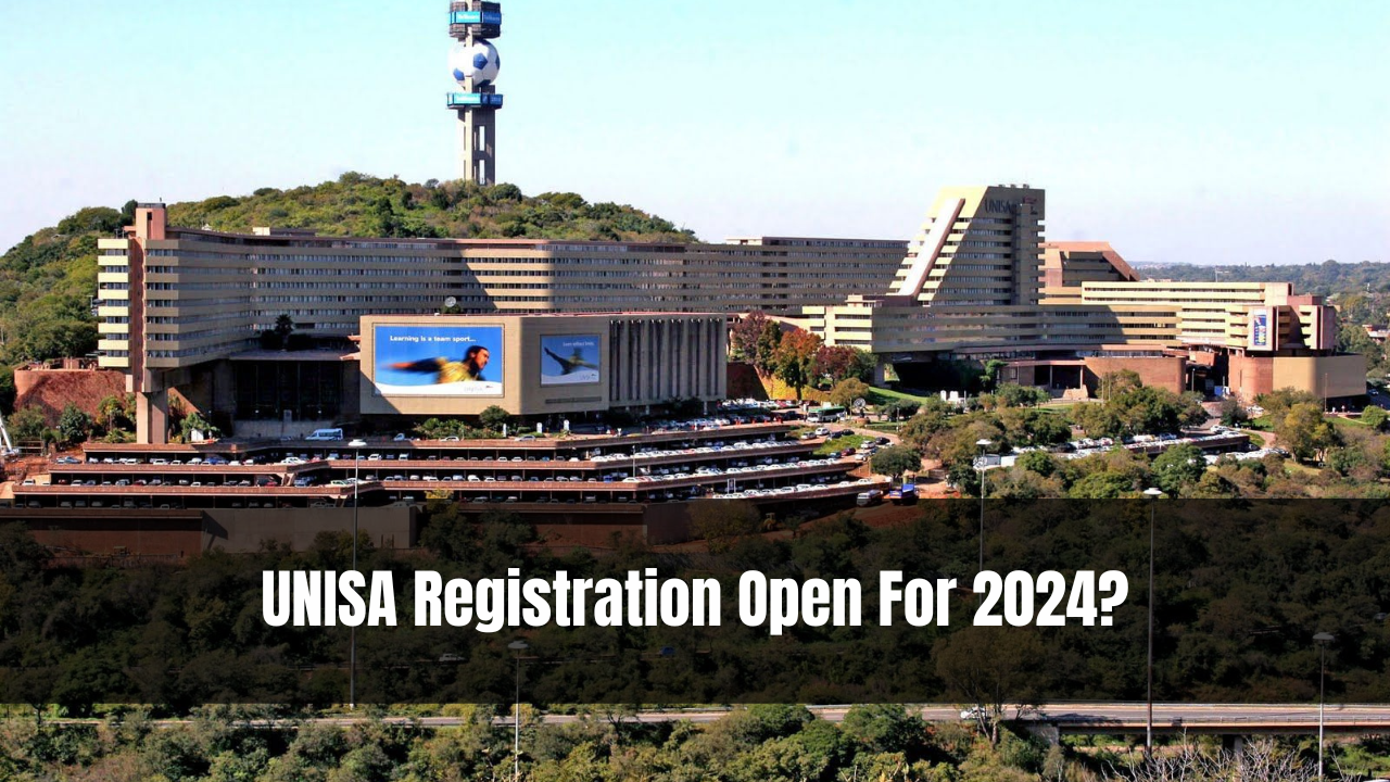 UNISA Registration Open For 2024?