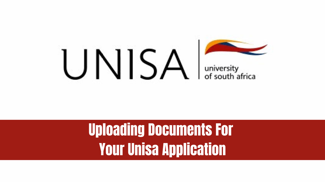 Uploading Documents For Your Unisa Application