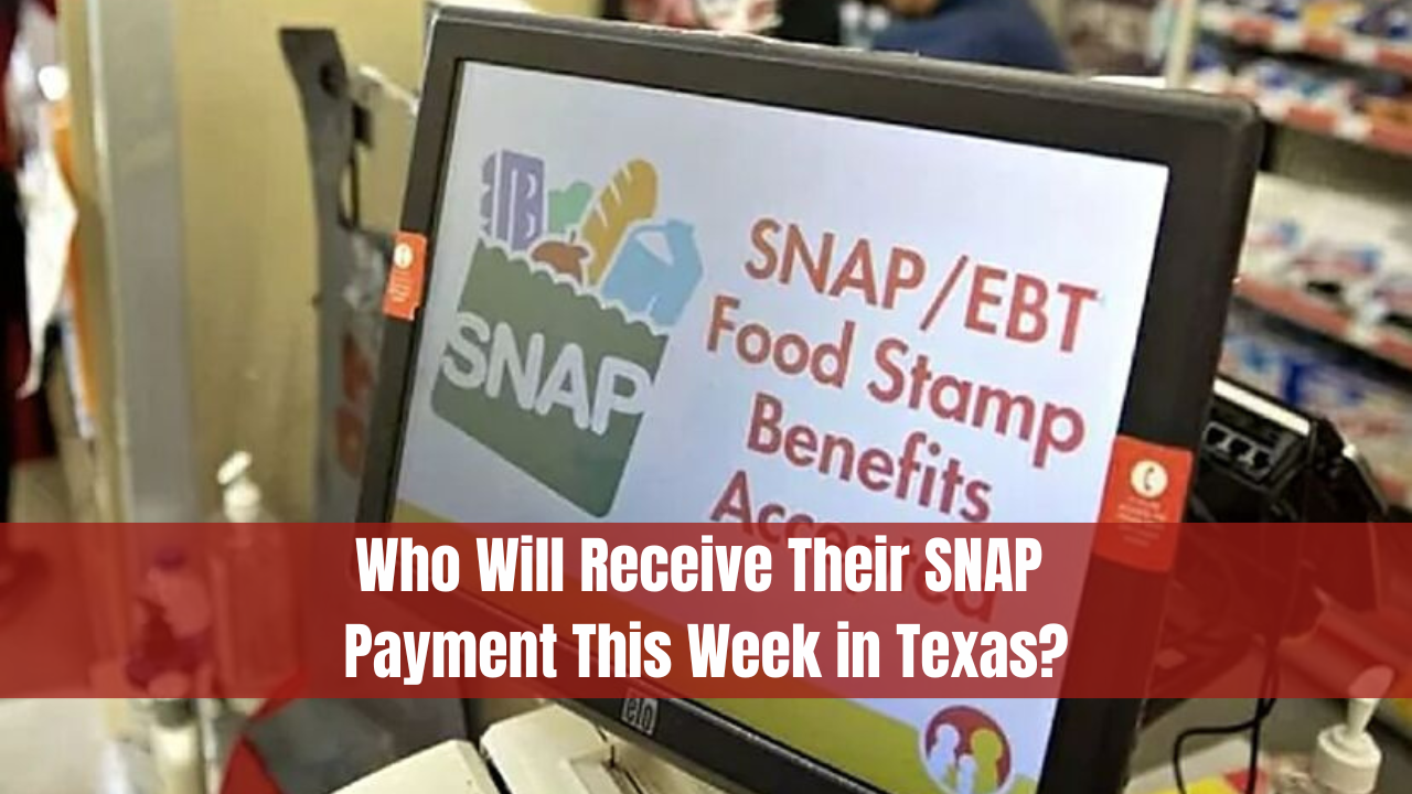 Who Will Receive Their SNAP Payment This Week in Texas?