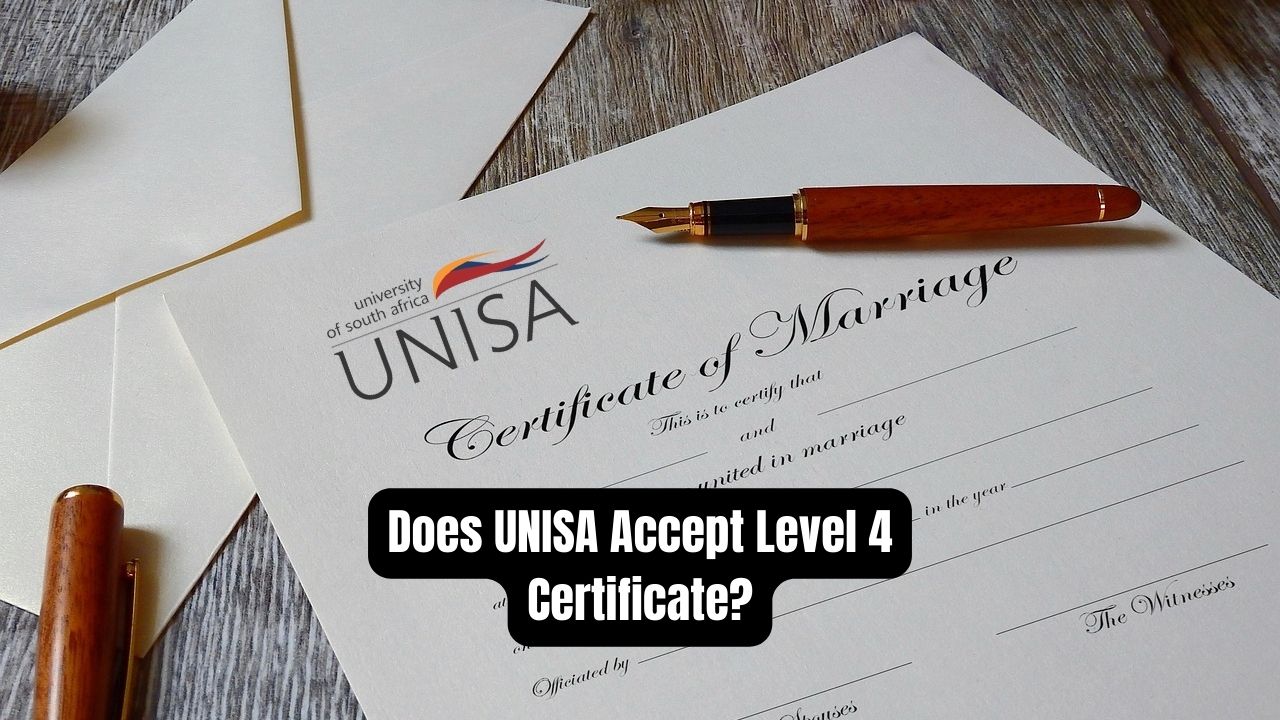 Does UNISA Accept Level 4 Certificate?