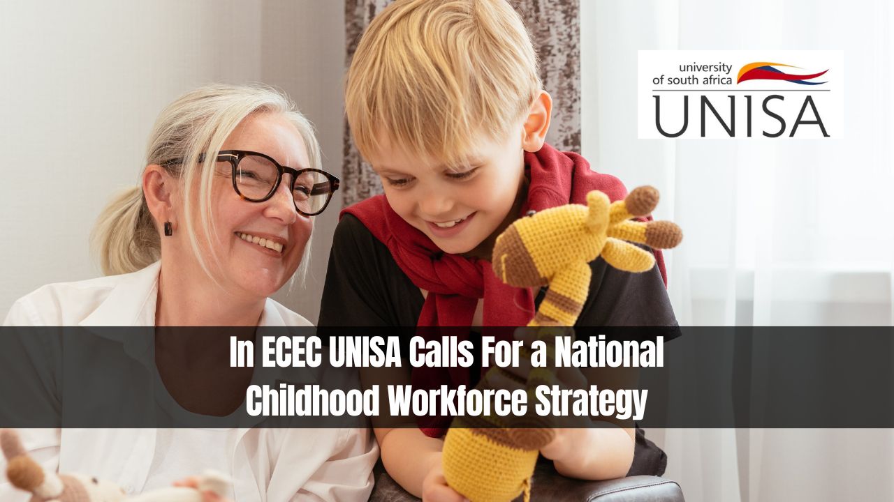 In ECEC UNISA Calls For a National Childhood Workforce Strategy