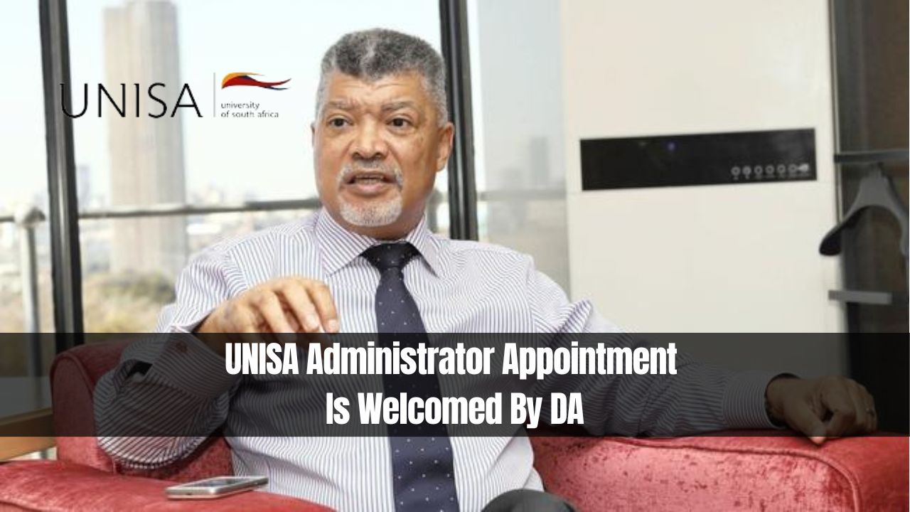 UNISA Administrator Appointment is Welcomed By DA