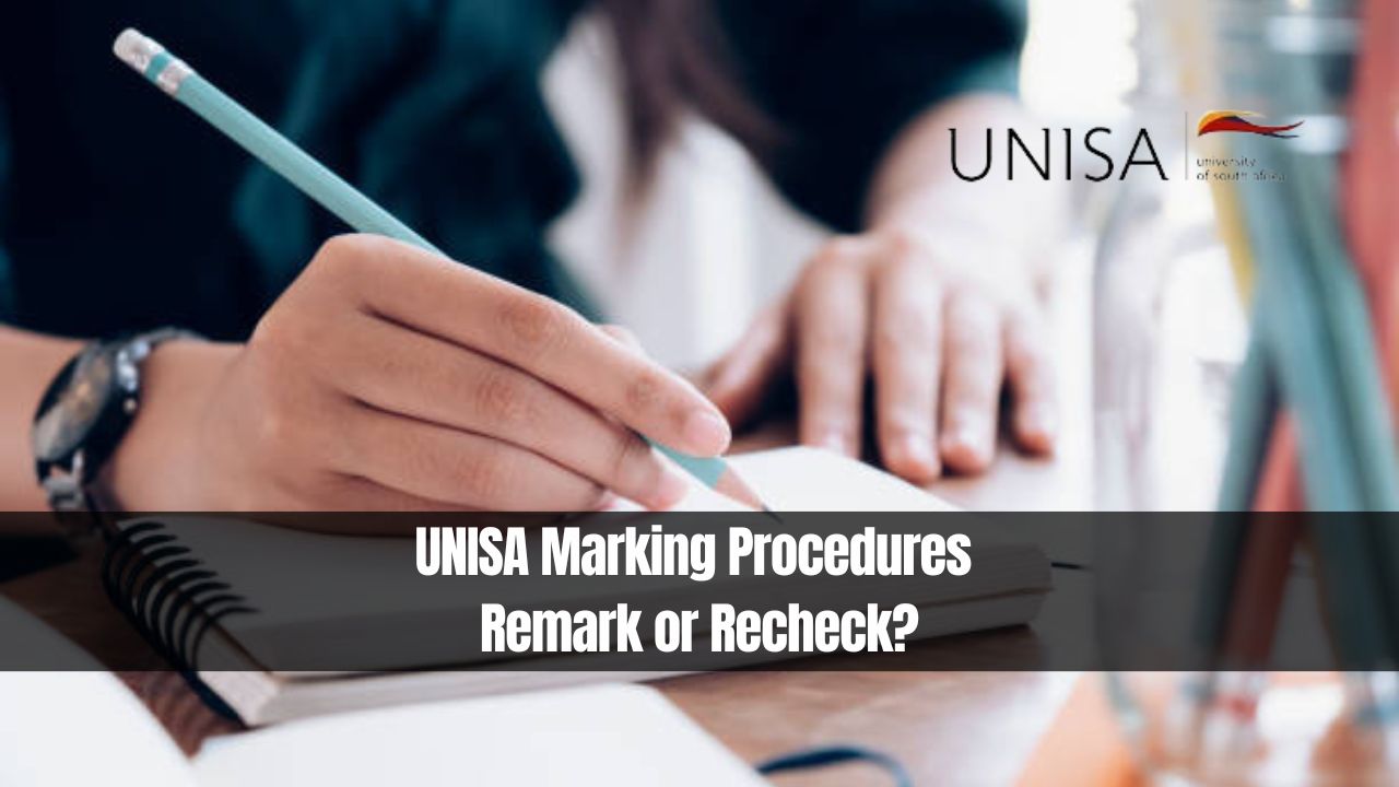 UNISA Marking Procedures Remark or Recheck?