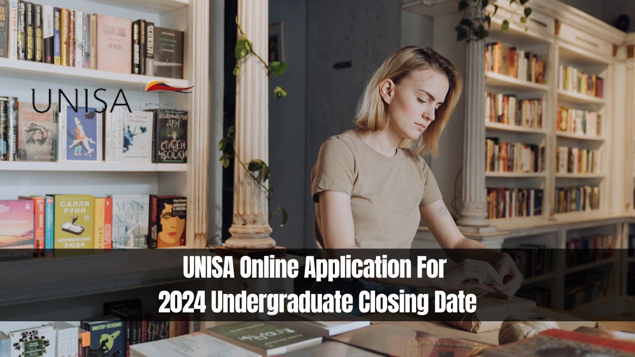 UNISA Online Application For 2024 Undergraduate Closing Date