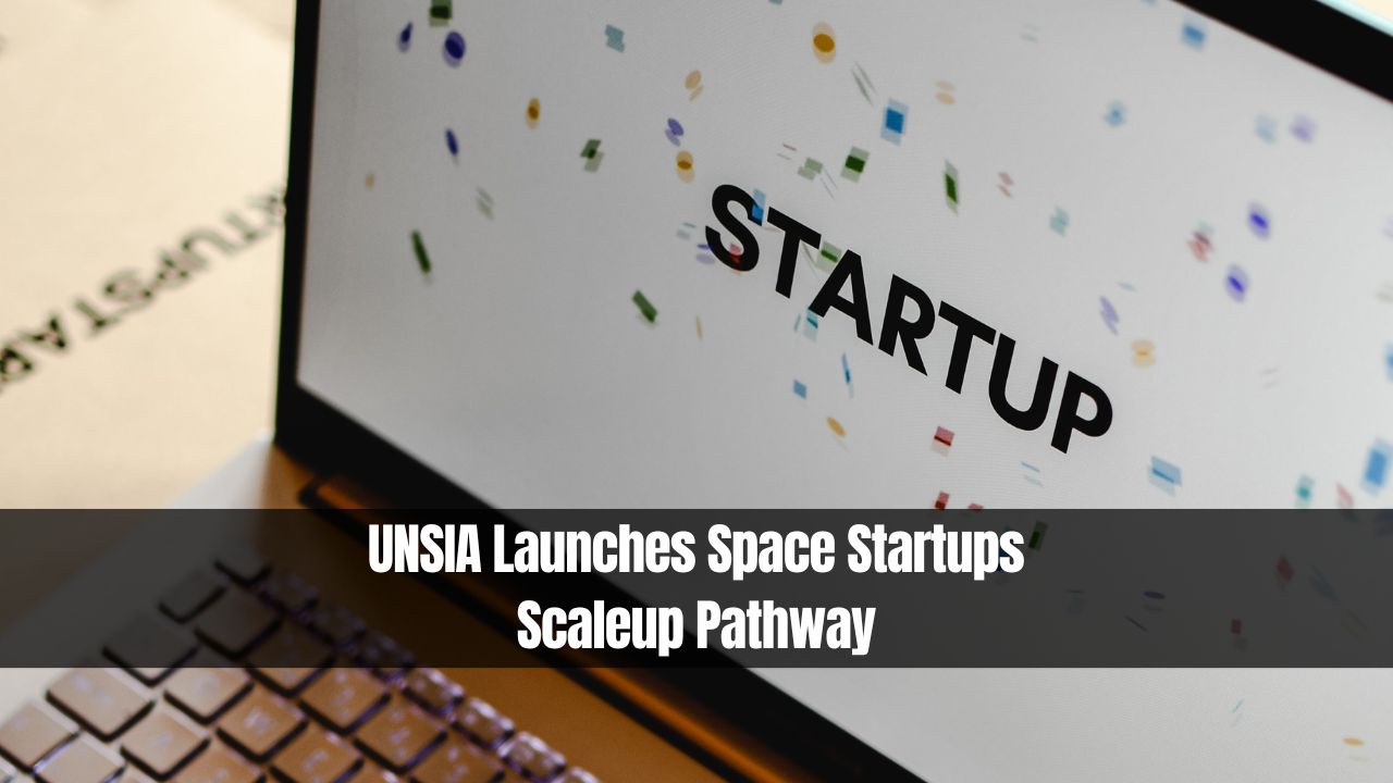 UNSIA Launches Space Startups Scaleup Pathway