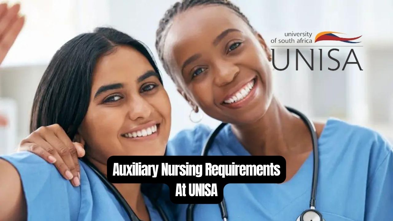 Auxiliary Nursing Requirements At UNISA