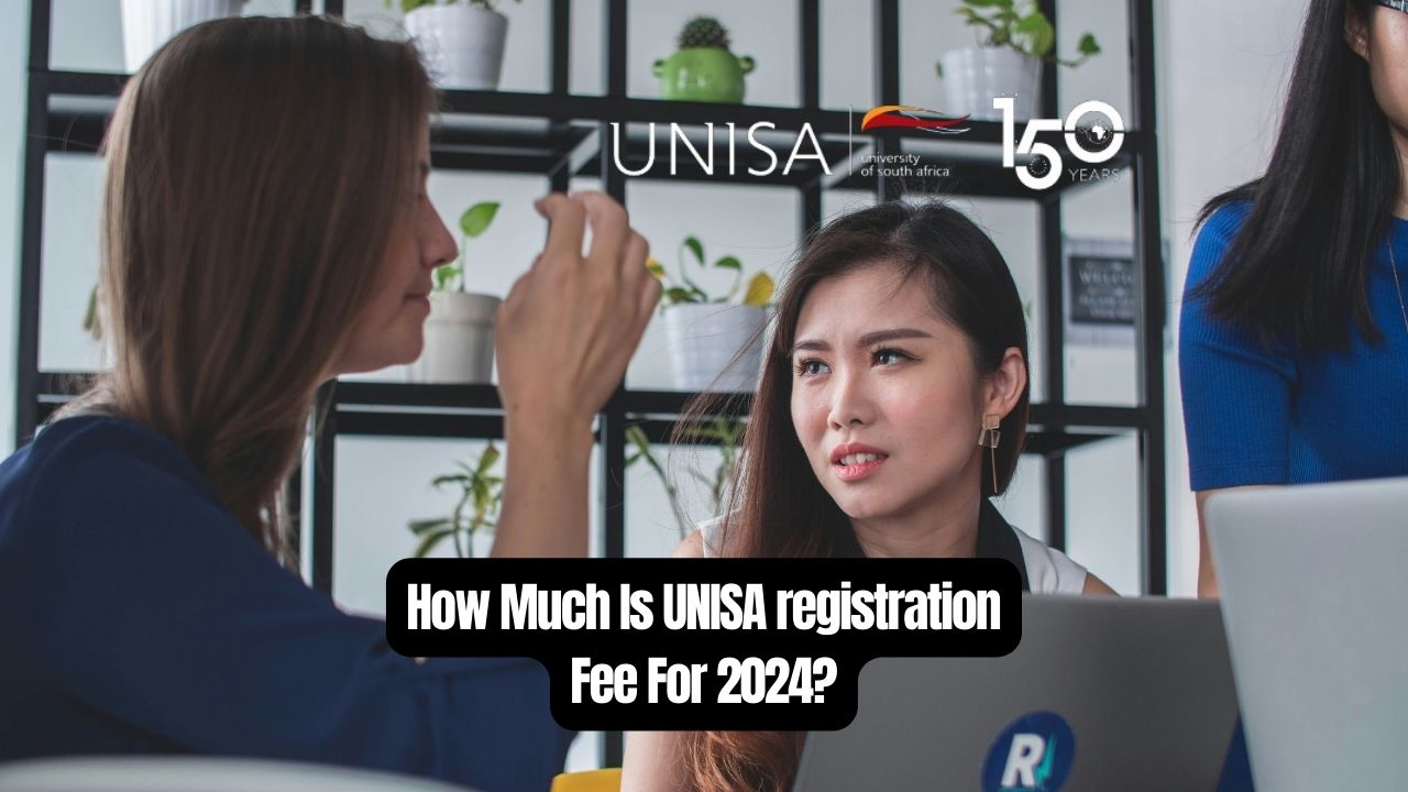 How Much Is UNISA registration Fee For 2024?