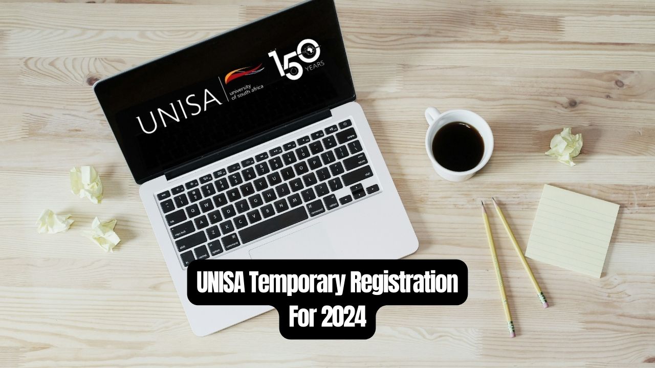 UNISA Temporary Registration For 2024