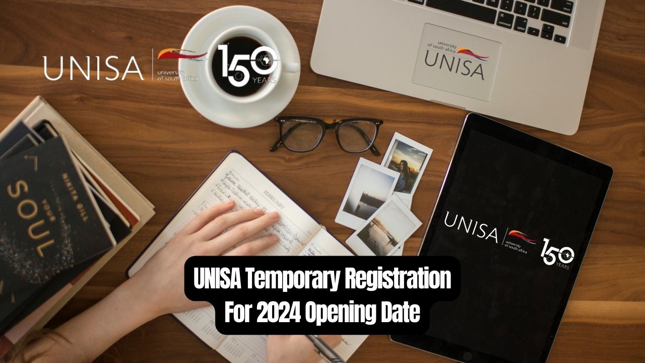 UNISA Temporary Registration For 2024 Opening Date