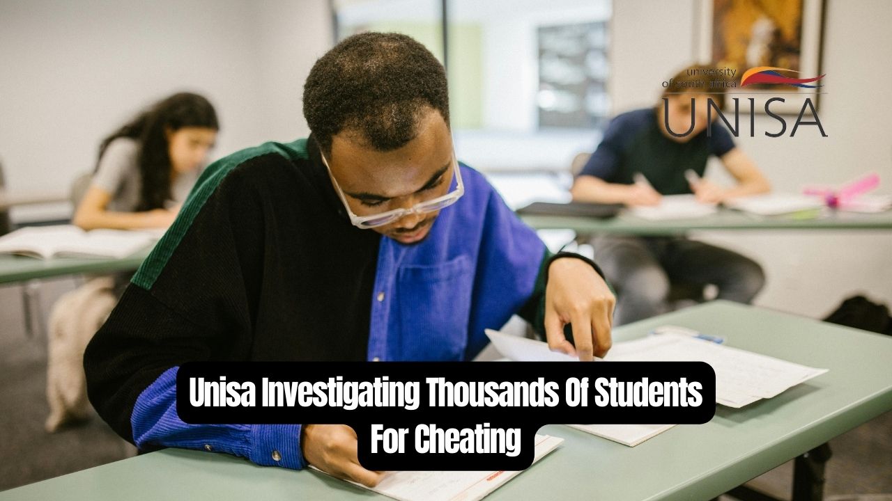 UNISA Investigating Thousands Of Students For Cheating