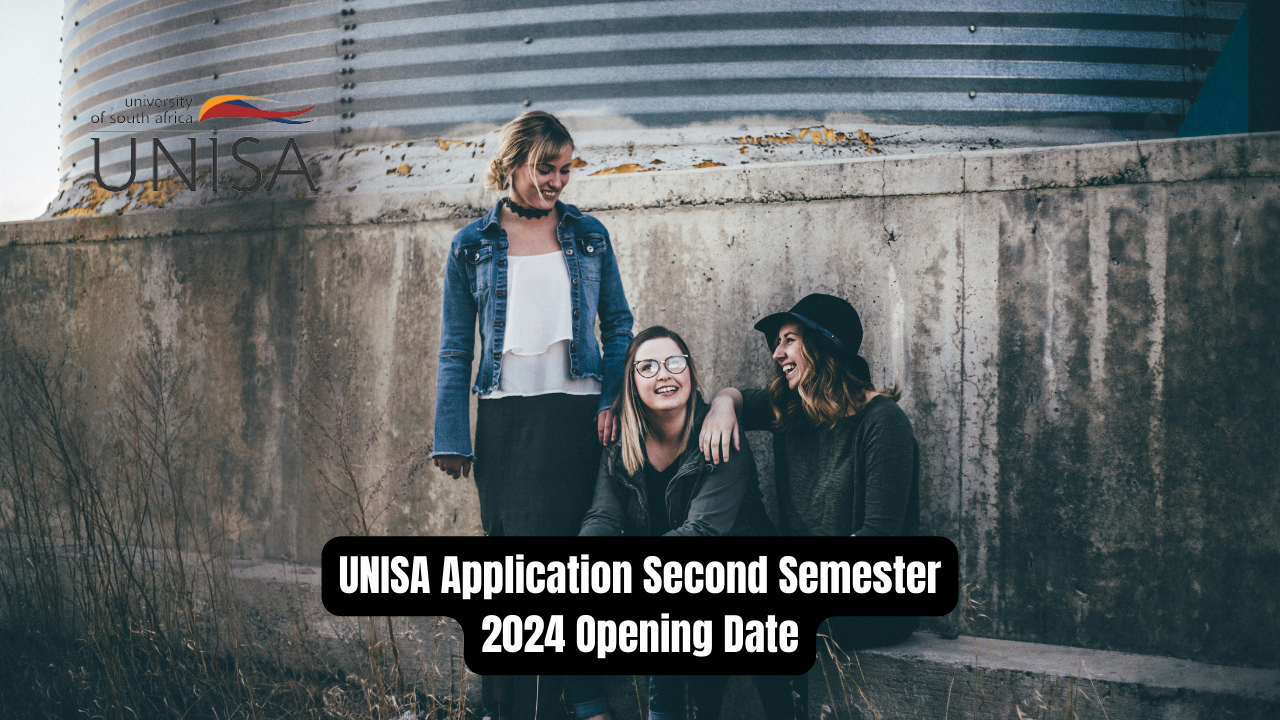 UNISA Application Second Semester 2024 Opening Date