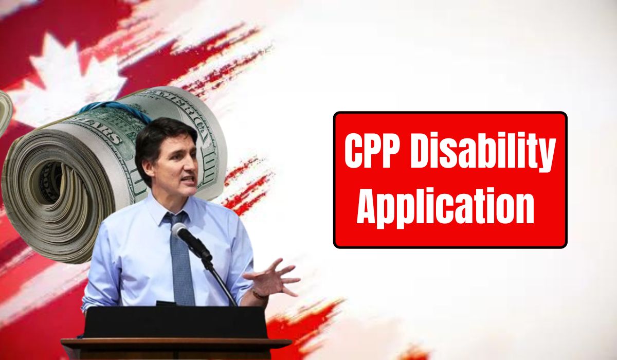 CPP Disability Application - How to Apply for Canada Pension Plan (CPP) Disability Benefits