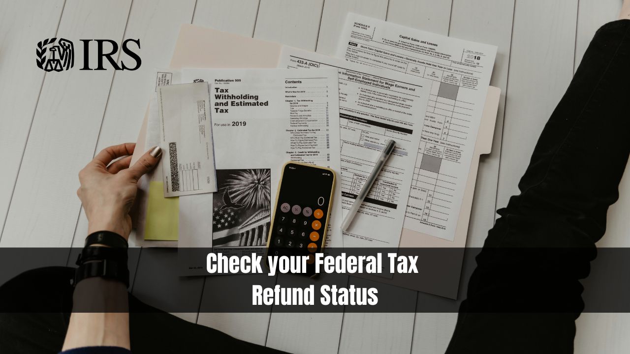 Check your Federal Tax Refund Status