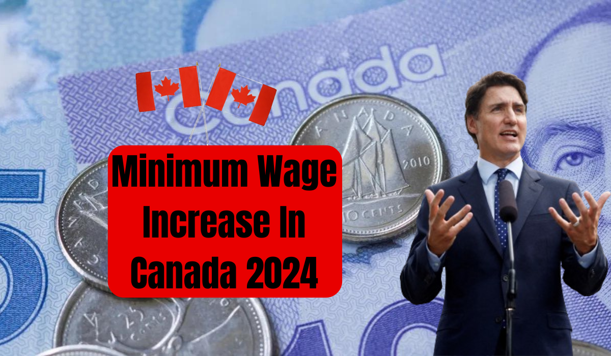 Minimum Wage Increase In Canada 2024 – Wage Increases By State