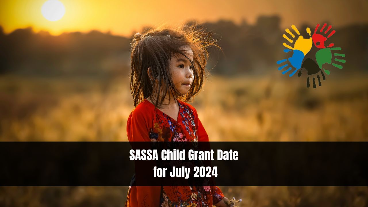 SASSA Child Grant Date for July 2024