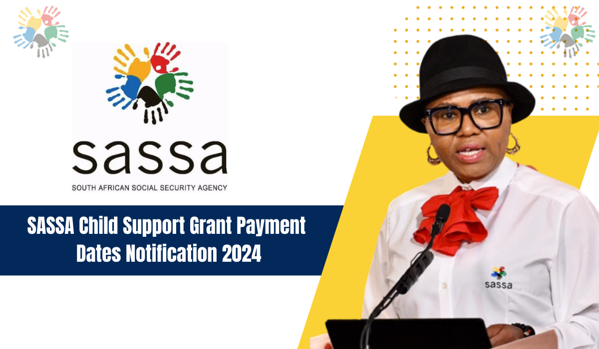 SASSA Child Support Grant Payment Dates Notification 2024