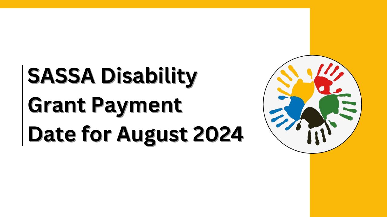 SASSA Disability Grant Payment Date for August 2024