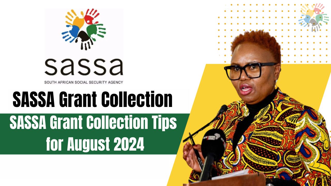 SASSA Grant Collection Tips for August 2024