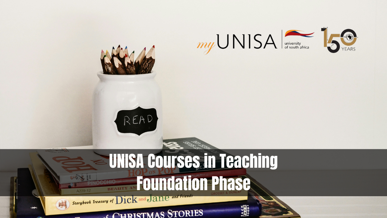 UNISA Courses in Teaching Foundation Phase