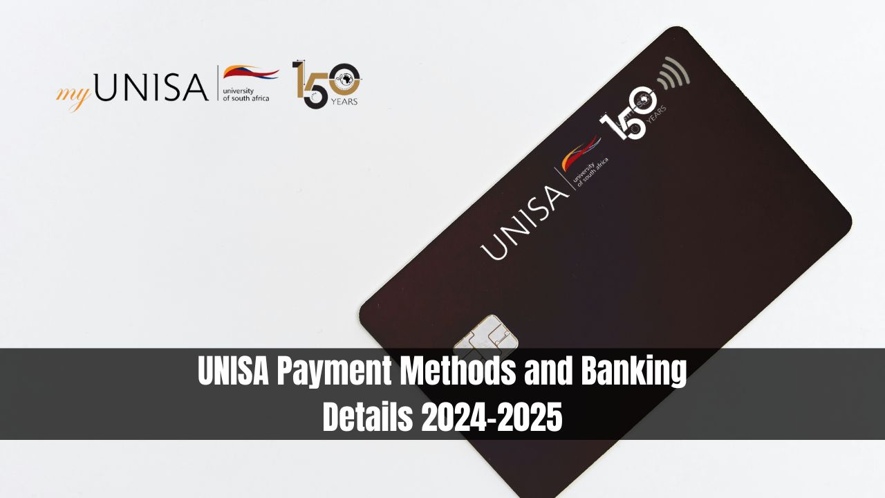 UNISA Payment Methods and Banking Details 2024-2025