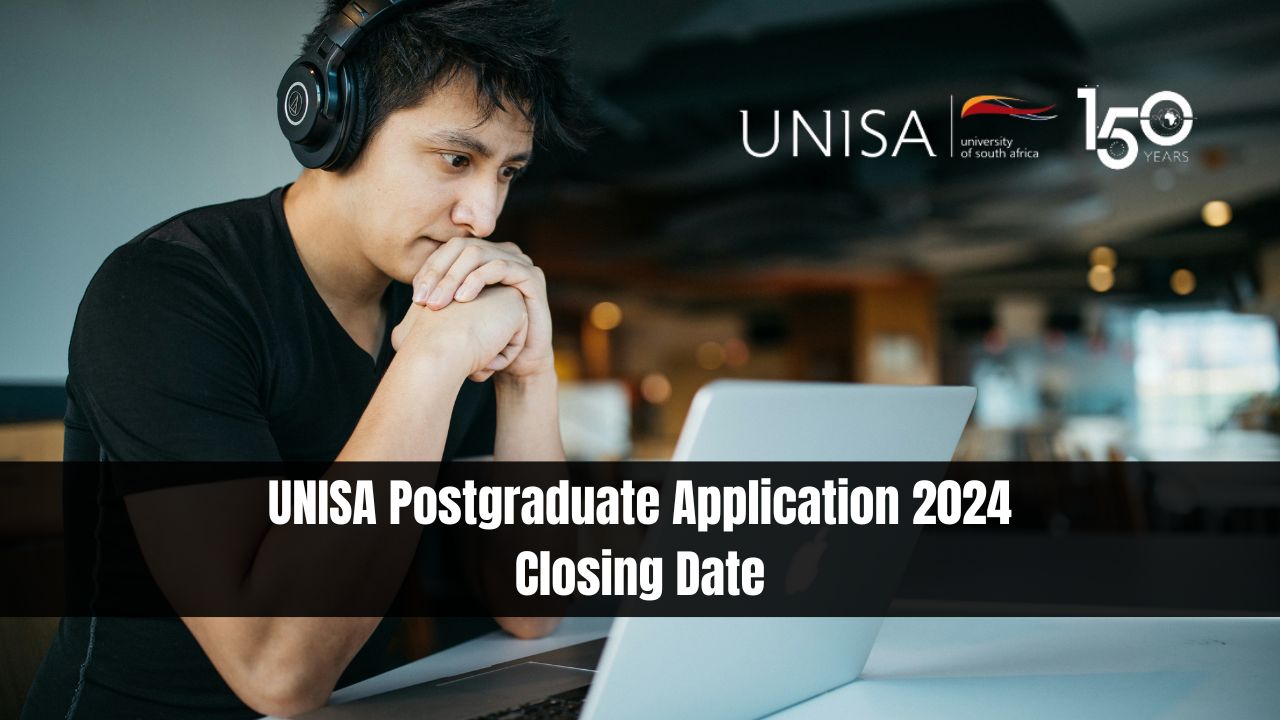 UNISA Postgraduate Application 2024 Closing Date