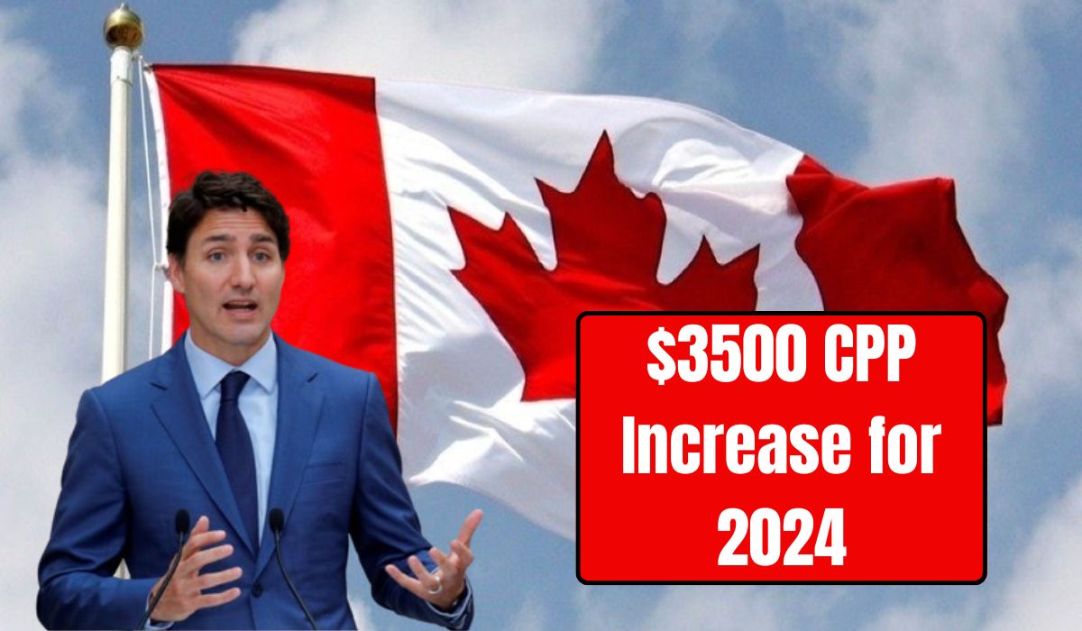 $3500 CPP Increase for 2024