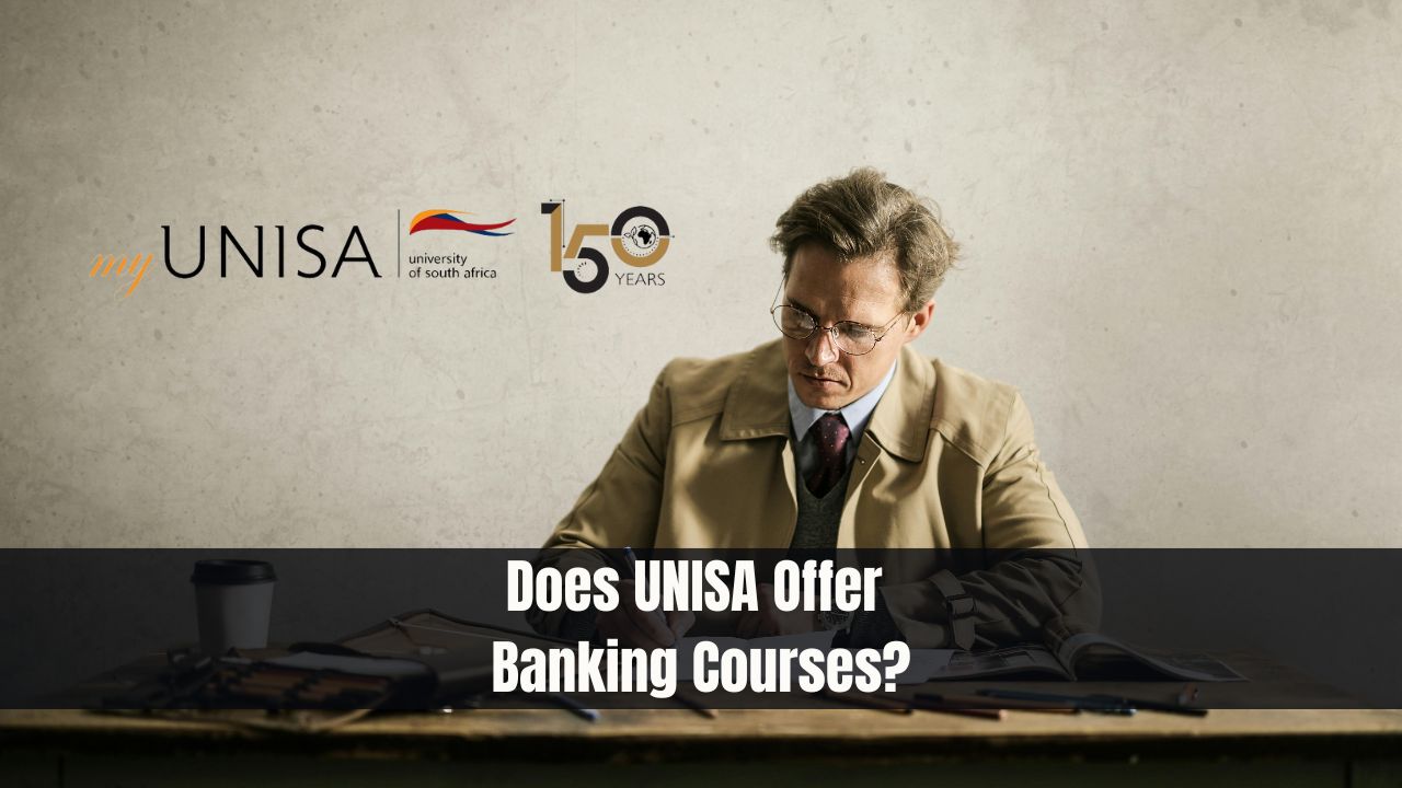 Does UNISA Offer Banking Courses?