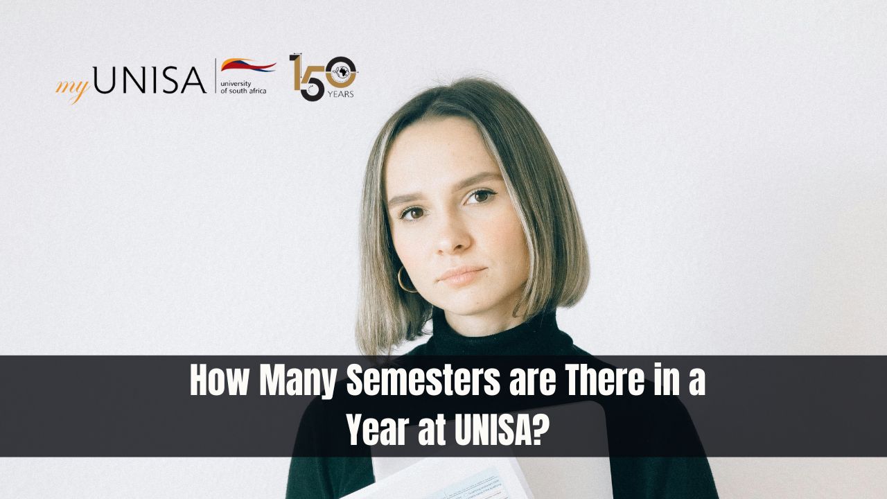 How Many Semesters are There in a Year at UNISA?