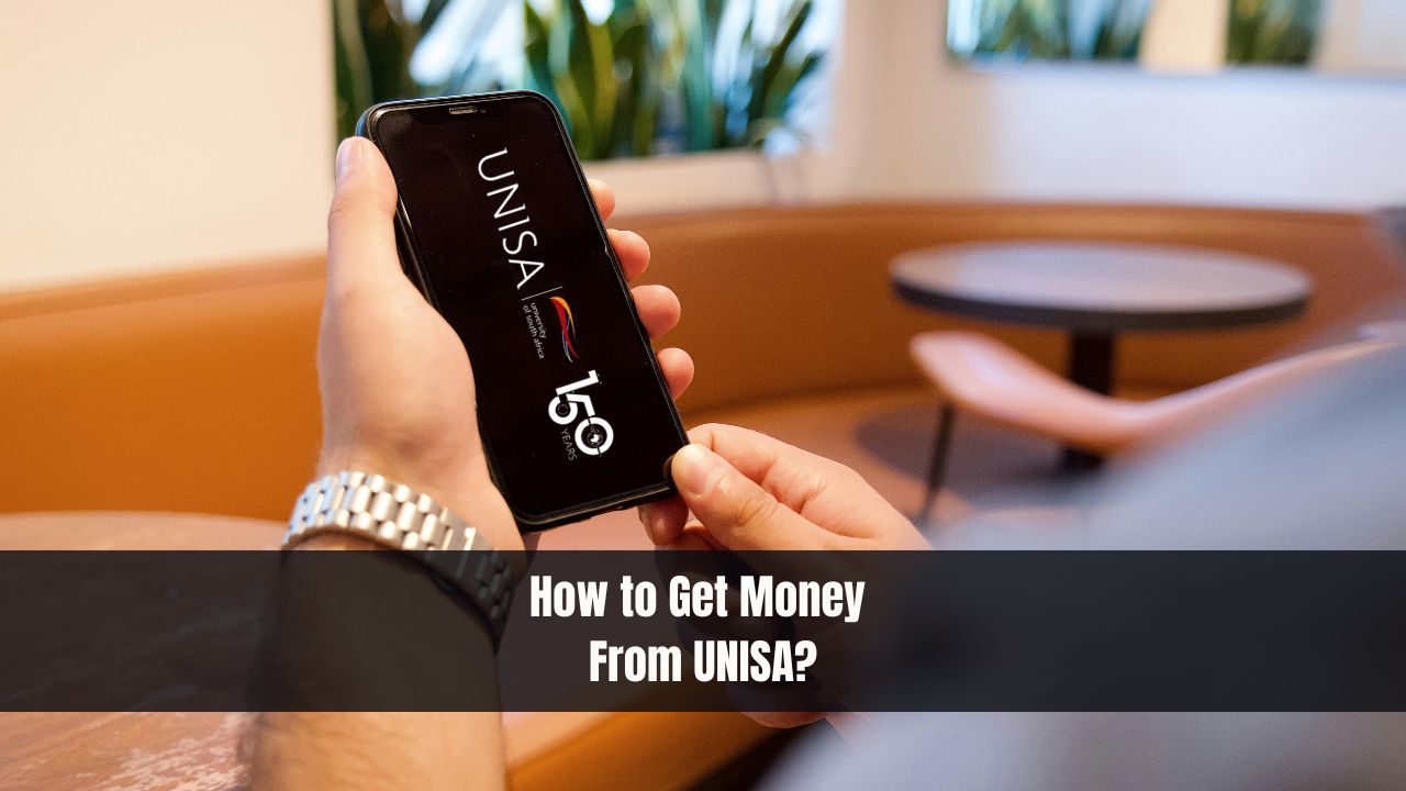 How to Get Money From UNISA?