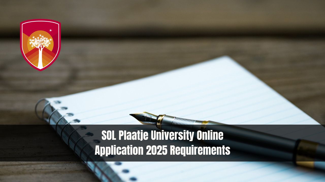 SOL Plaatje University Online Application 2025 Requirements