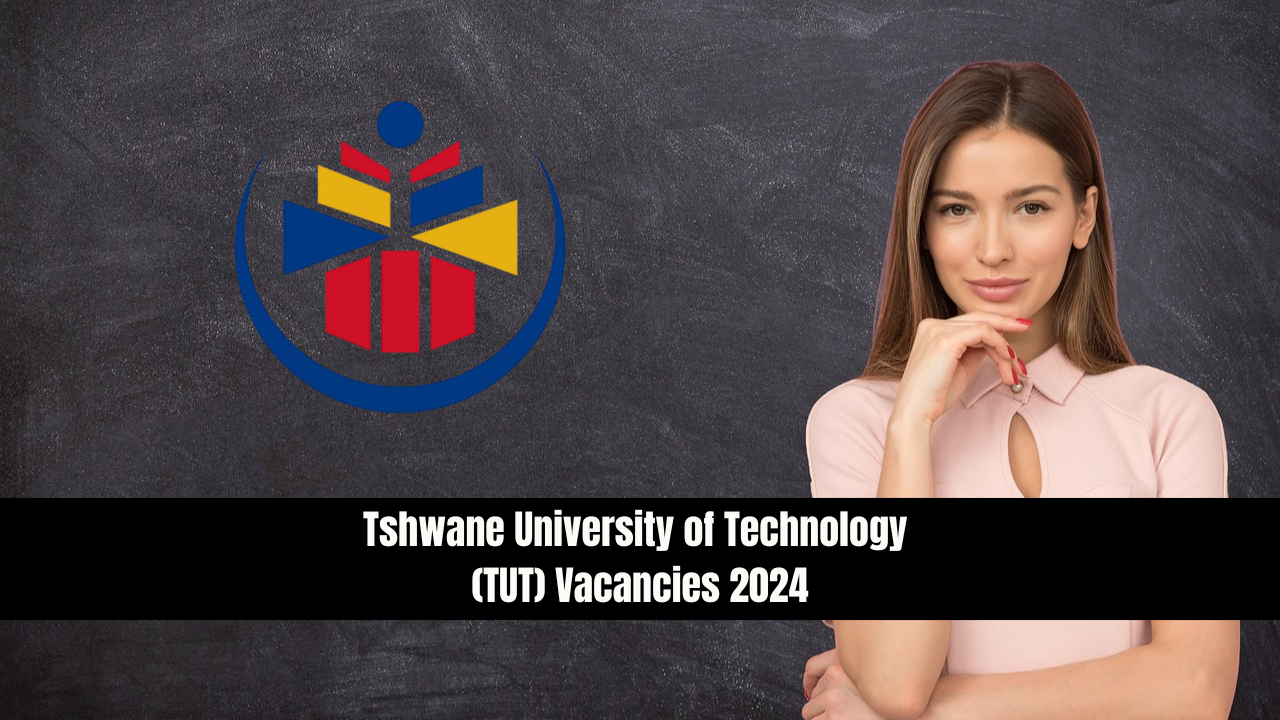 Tshwane University of Technology (TUT) Vacancies 2024